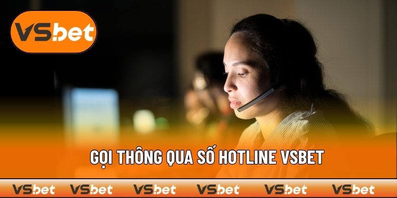 Liên hệ nhanh qua đường dây nóng của VSBET